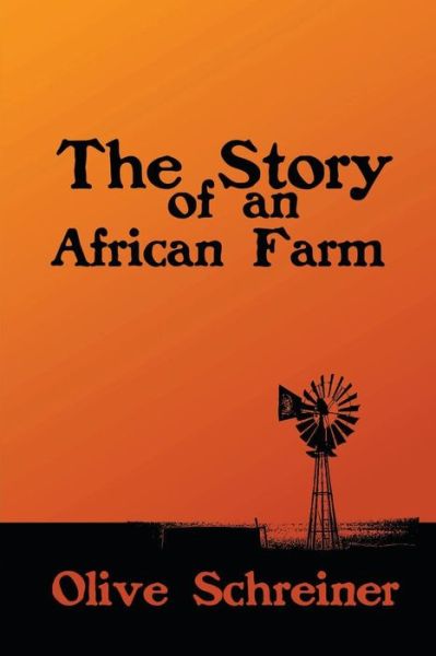 Cover for Olive Schreiner · The Story of an African Farm (Paperback Book) (2012)