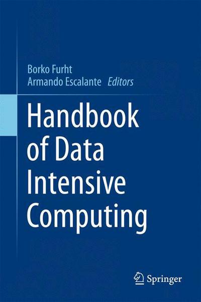 Handbook of Data Intensive Computing - Borko Furht - Livros - Springer-Verlag New York Inc. - 9781489999191 - 3 de março de 2014