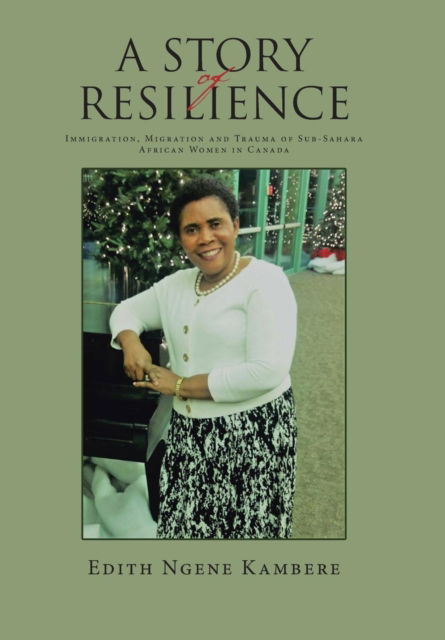 Cover for Edith Ngene Kambere · A Story of Resilience (Hardcover Book) (2017)