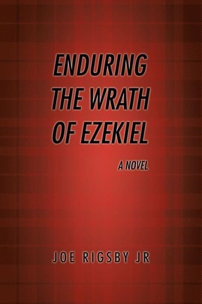Cover for Joe Rigsby · Enduring the Wrath of Ezekiel. (Paperback Book) (2013)