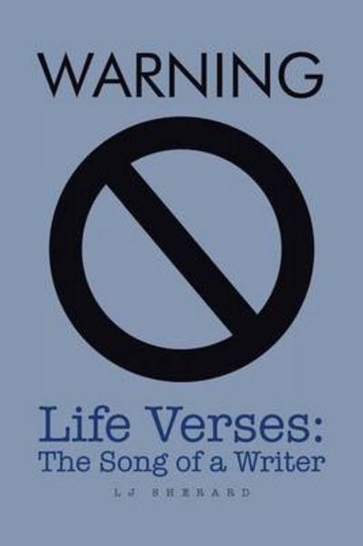 Cover for Lj Sherard · Life Verses: the Song of a Writer (Pocketbok) (2013)