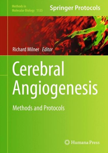 Cover for Richard Milner · Cerebral Angiogenesis: Methods and Protocols - Methods in Molecular Biology (Hardcover Book) [2014 edition] (2014)