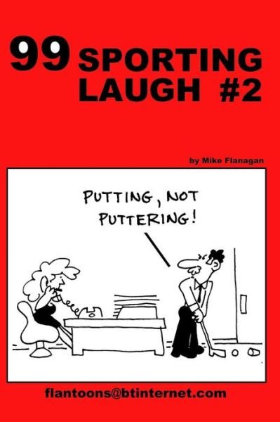 Cover for Mike Flanagan · 99 Sporting Laugh #2: 99 Great and Funny Cartoons. (Pocketbok) (2014)