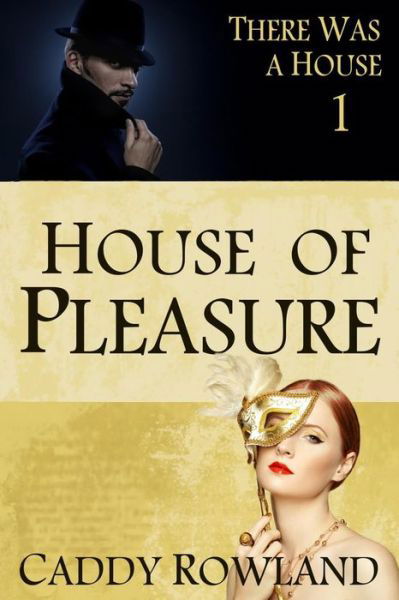 Cover for Caddy Rowland · House of Pleasure (Pocketbok) (2014)