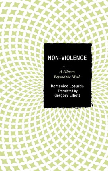 Cover for Domenico Losurdo · Non-Violence: A History Beyond the Myth (Hardcover Book) (2015)