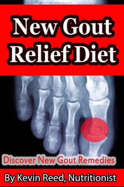 Cover for Kevin Reed · New Gout Relief Diet: Discover New Gout Remedies? (Paperback Book) (2014)