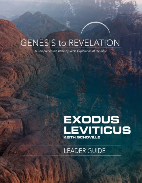 Cover for Keith Schoville · Genesis to Revelation: Exodus, Leviticus Leader Guide (Paperback Book) (2018)