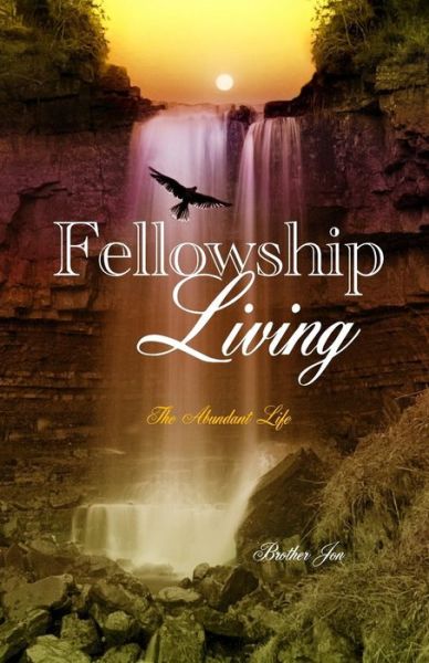 Cover for Brother Jon · Fellowship Living: the Abundant Life (Paperback Book) (2014)