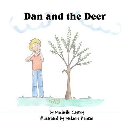 Cover for Michelle Caskey · Dan and the Deer (Paperback Book) (2014)