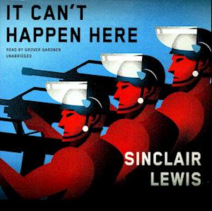 Cover for Sinclair Lewis · It Can't Happen Here (CD) (2016)