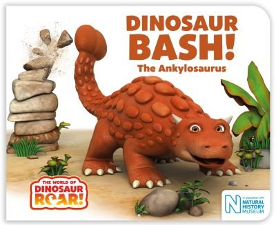 Peter Curtis · Dinosaur Bash! The Ankylosaurus - The World of Dinosaur Roar! (Board book) (2022)