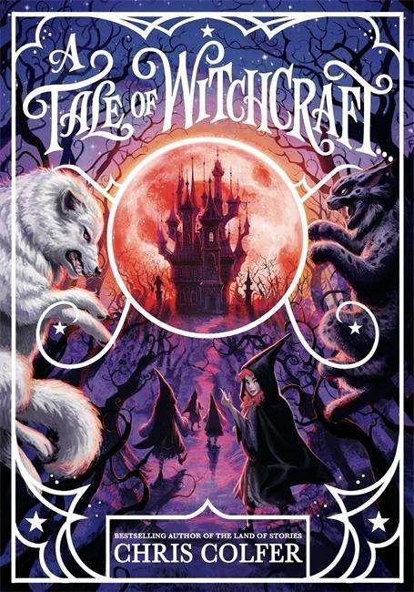 A Tale of Magic: A Tale of Witchcraft - A Tale of Magic - Chris Colfer - Kirjat - Hachette Children's Group - 9781510202191 - torstai 8. lokakuuta 2020
