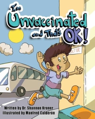 Cover for Shannon Kroner · I'm Unvaccinated and That's OK! (Inbunden Bok) (2023)