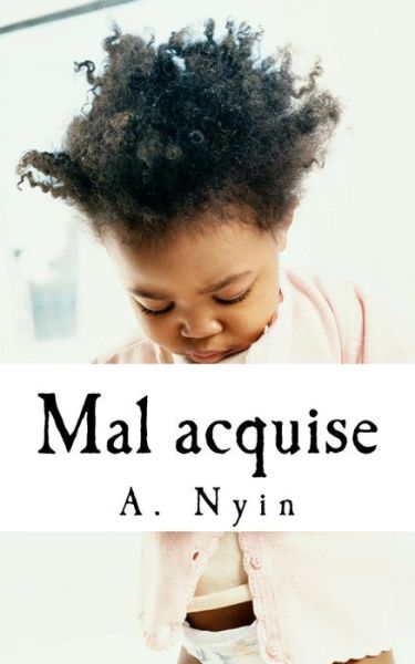 Cover for A Nyin · Mal Acquise (Paperback Book) (2015)