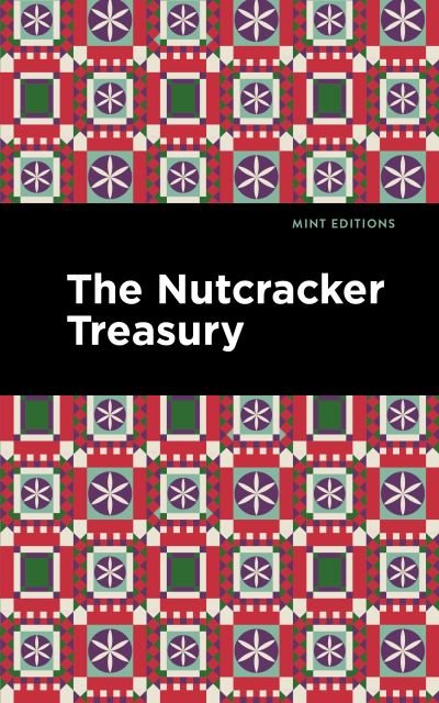 Cover for Mint Editions · The Nutcracker Treasury - Mint Editions (Christmas Collection) (Pocketbok) (2022)