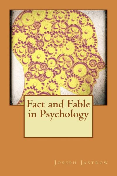 Cover for Joseph Jastrow · Fact and Fable in Psychology (Paperback Book) (2015)