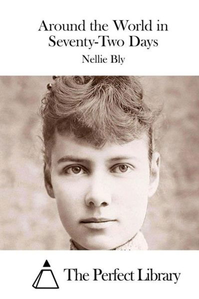 Cover for Nellie Bly · Around the World in Seventy-two Days (Pocketbok) (2015)