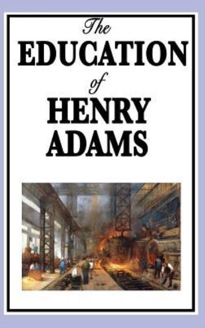 Cover for Henry Adams · The Education of Henry Adams (Innbunden bok) (2018)