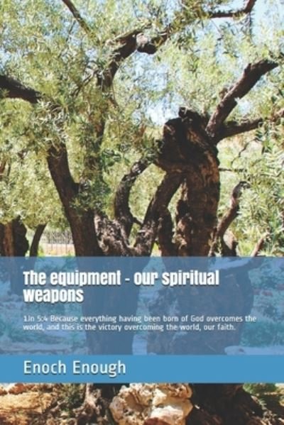 Cover for Enoch Enough · The equipment - our spiritual weapons (Paperback Bog) (2017)