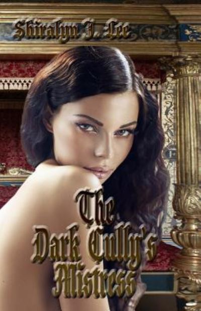 Cover for Shiralyn J Lee · The Dark Cully's Mistress (Paperback Book) (2016)