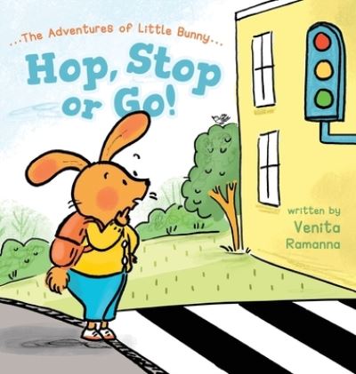 Cover for Venita Ramanna · Hop, Stop or Go! (Hardcover Book) (2021)