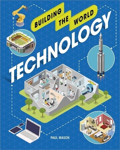 Cover for Paul Mason · Building the World: Technology - Building the World (Hardcover bog) (2019)