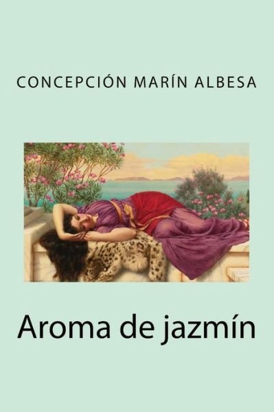 Cover for Concepcion Marin Albesa · Aroma de Jazmin (Paperback Book) (2016)