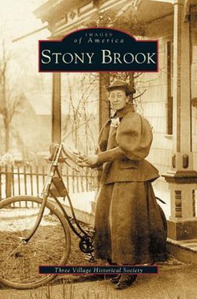 Cover for Three Village Historical Society · Stony Brook (Hardcover Book) (2003)
