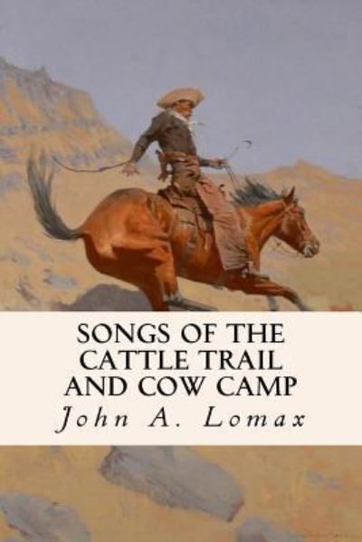 Cover for John Avery Lomax · Songs of the Cattle Trail and Cow Camp (Taschenbuch) (2016)