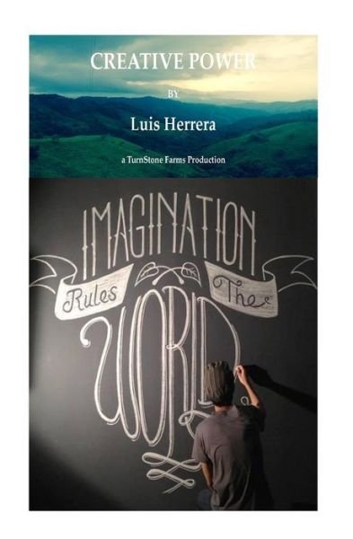 Cover for Luis Herrera · Creative Power: Imagination Rules the World (Pocketbok) (2016)