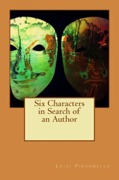 Cover for Luigi Pirandello · Six Characters in Search of an Author (Taschenbuch) (2016)