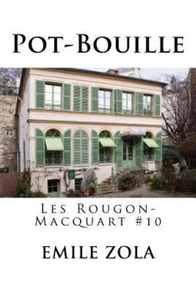 Pot-Bouille - Emile Zola - Books - Createspace Independent Publishing Platf - 9781535052191 - July 3, 2016