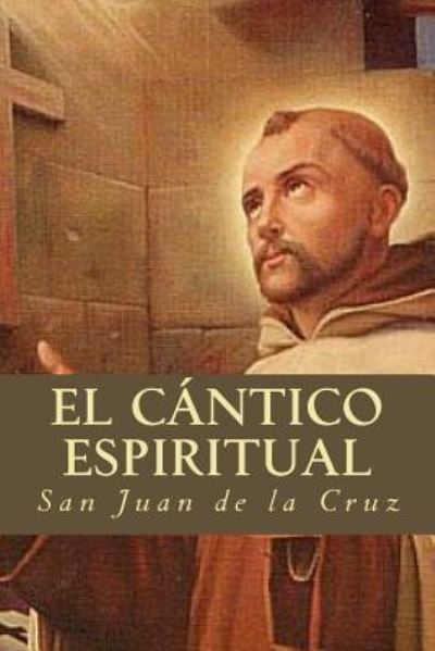 Cover for San Juan de La Cruz · El Cantico Espiritual (Paperback Book) (2016)