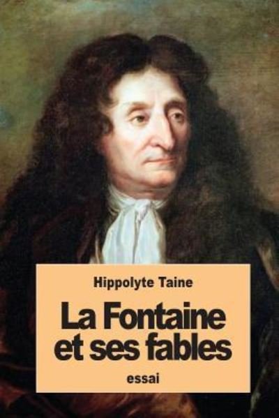 Cover for Hippolyte Taine · La Fontaine et ses fables (Paperback Book) (2016)