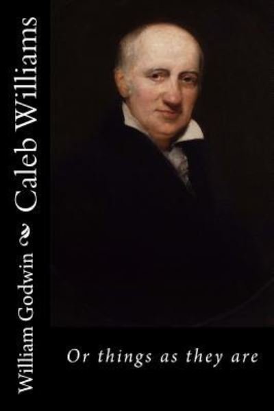 Cover for William Godwin · Caleb Williams (Paperback Book) (2016)