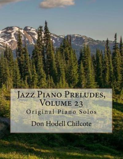 Cover for Don Hodell Chilcote · Jazz Piano Preludes, Volume 23 (Paperback Book) (2016)