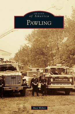 Pawling - Max Weber - Books - Arcadia Publishing Library Editions - 9781540241191 - November 18, 2019