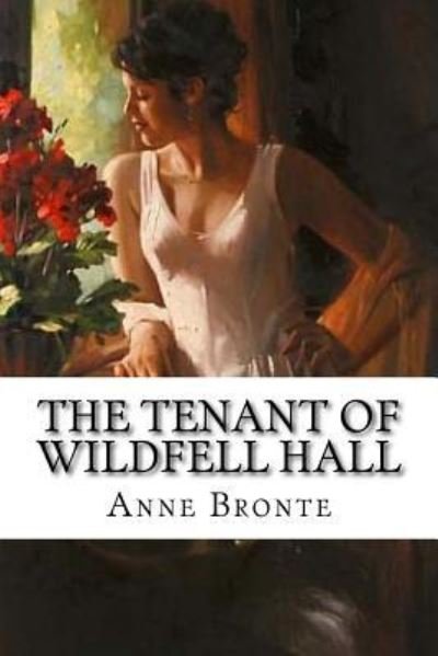 Cover for Anne Brontë · The Tenant of Wildfell Hall (Paperback Bog) (2016)