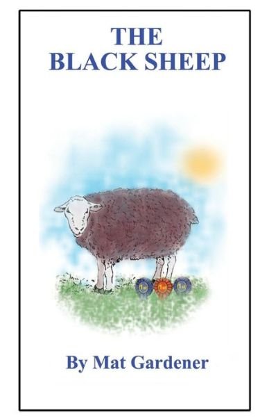 Cover for Mat Gardener · The Black Sheep (Paperback Book) (2016)