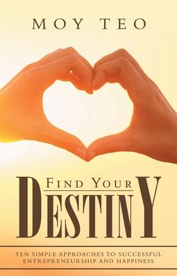 Cover for Moy Teo · Find Your Destiny (Paperback Book) (2020)