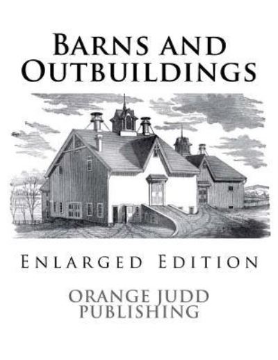 Cover for Orange Judd Publishing · Barns and Outbuildings (Paperback Book) (2017)