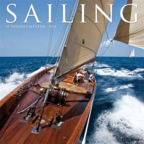 Cover for Willow Creek Press · Sailing 2024 12 X 12 Wall Calendar (Calendar) (2023)
