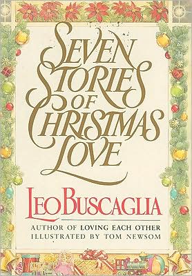 Seven Stories of Christmas Love - Leo Buscaglia - Books - SLACK  Incorporated - 9781556420191 - June 30, 1987