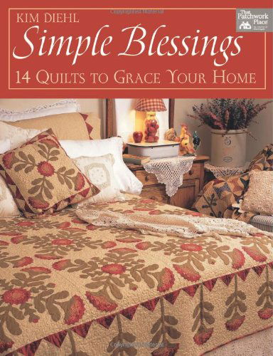 Cover for Kim Diehl · Simple Blessings: 14 Quilts to Grace Your Home (Paperback Book) (2004)