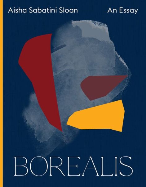 Borealis - Spatial Species - Aisha Sabatini Sloan - Książki - Coffee House Press - 9781566896191 - 16 grudnia 2021