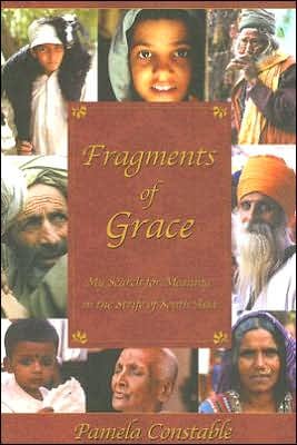 Cover for Pamela Constable · Fragments of Grace: My Search for Meaning in the Strife of South Asia (Paperback Book) (2005)