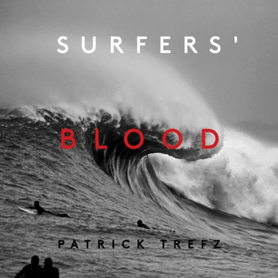 Cover for Patrick Trefz · Surfers' Blood (Paperback Book) (2019)