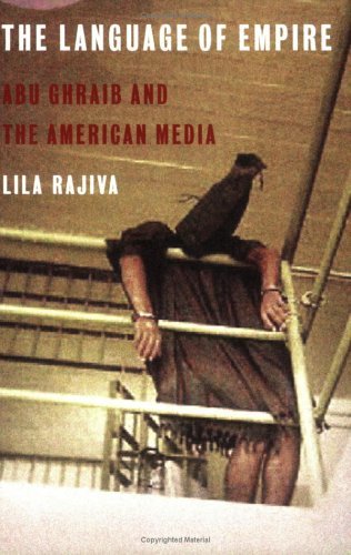 Cover for Lila Rajiva · The Language of Empire: Abu Ghraib and the American Media (Paperback Book) (2005)