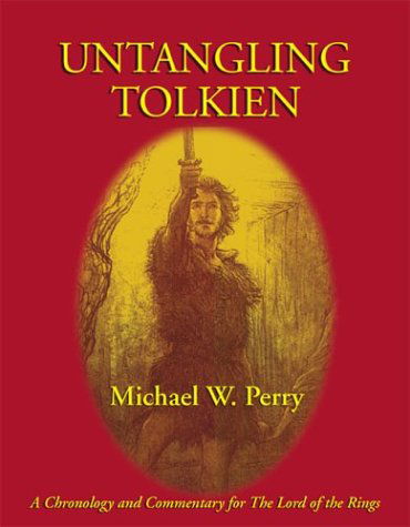 Cover for Michael W. Perry · Untangling Tolkien: a Chronology and Commentary for the Lord of the Rings (Paperback Book) (2003)