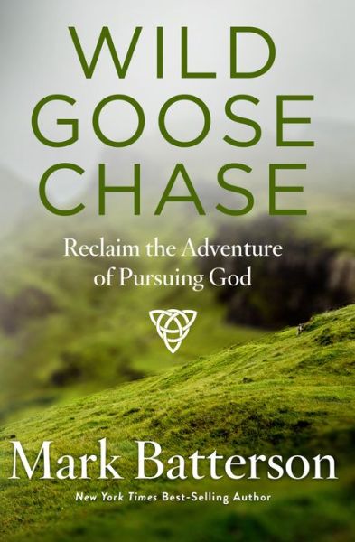 Cover for Mark Batterson · Wild Goose Chase: Reclaiming the Adventure of Pursuing God (Paperback Book) (2008)